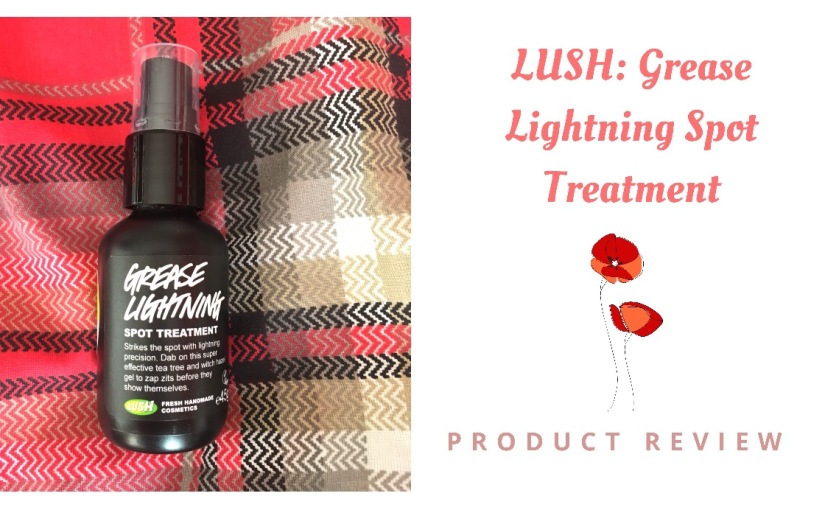 Review: LUSH’s ‘Grease Lightning’ spot treatment gel